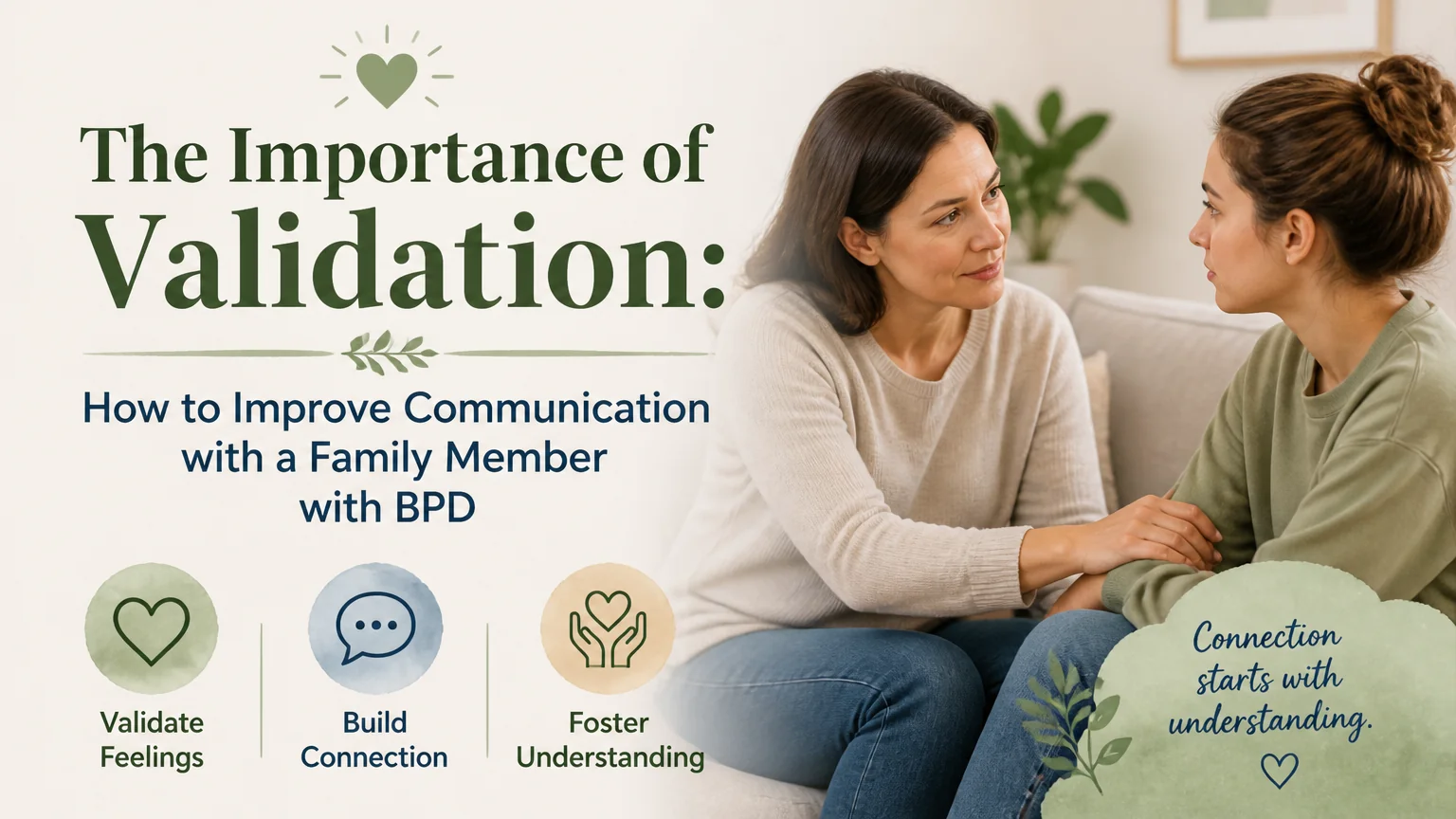 The importance of validation: how to improve communication with a family member with bpd - dialectical behavioral therapy